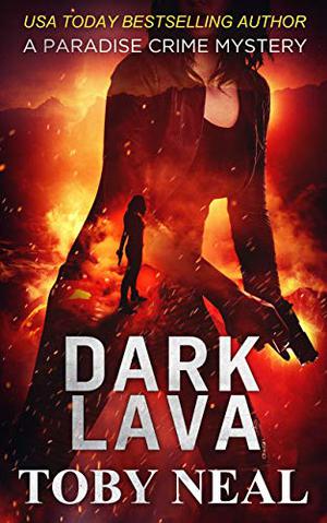 Dark Lava by Toby Neal