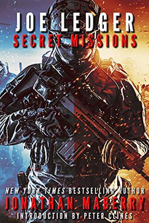 Joe Ledger: Secret Missions Volume One and Two by Jonathan Maberry, Ray Porter
