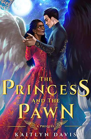 The Princess and The Pawn (The Raven and the Dove #0.5)