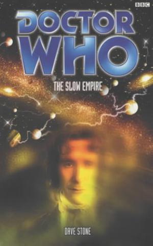 Doctor Who: The Slow Empire (Eighth Doctor Adventures #47)