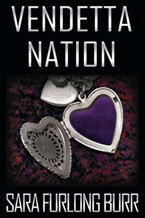 Vendetta Nation by Sara Furlong Burr