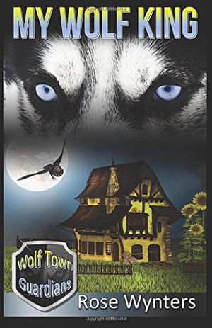 My Wolf King by Rose Wynters