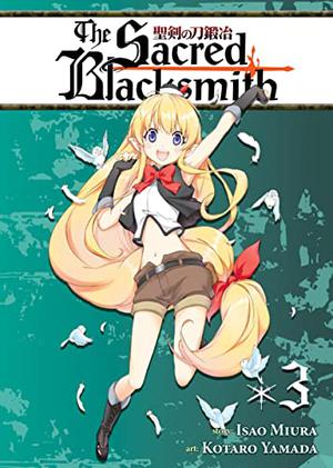 The Sacred Blacksmith Vol. 3 (The Sacred Blacksmith #3)