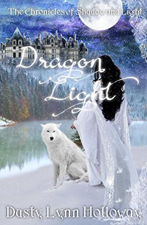 Dragon Light by Dusty Lynn Holloway
