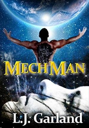 MechMan by L.J. Garland