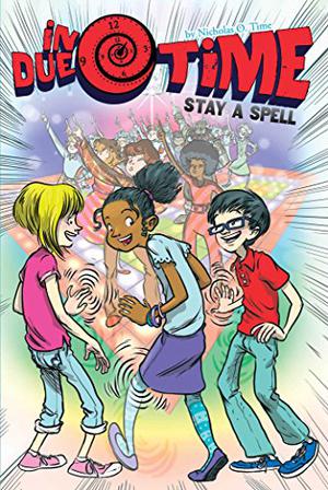 Stay a Spell by Nicholas O. Time