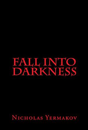 Fall into Darkness by Nicholas Yermakov, Simon Hawke