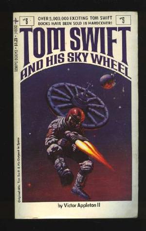 Tom Swift and His Sky Wheel (Tom Swift Jr. #6)
