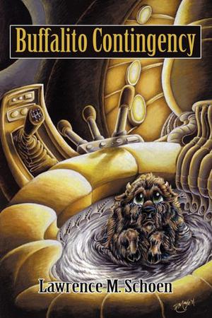 Buffalito Contingency by Lawrence M. Schoen