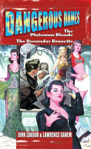 Dangerous Dames by John Zakour, Lawrence Ganem
