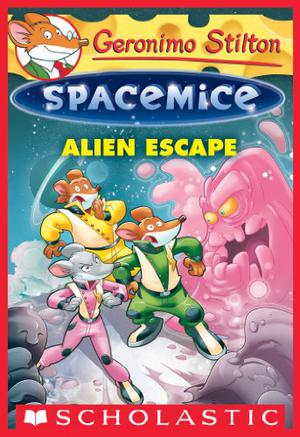 Geronimo Stilton - Spacemice#01: Alien Escape by Geronimo Stilton