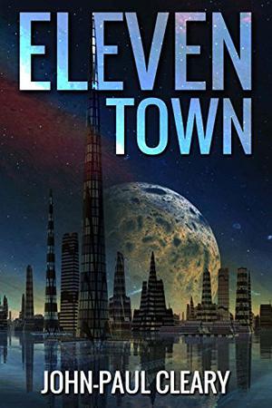 Eleven Town by John-Paul Cleary