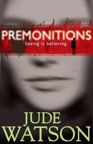 Premonitions by Jude Watson
