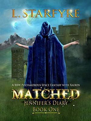 Matched: Jennifer's Diary by L. Starfyre