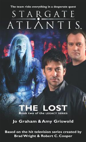 SGA-17 The Lost - Book Two of the Legacy Series (Stargate Atlantis: Legacy #2)
