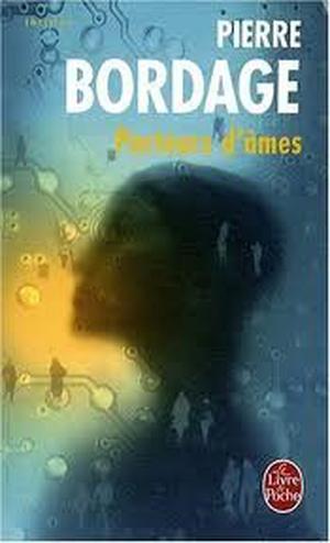 Porteurs d'âmes by Pierre Bordage
