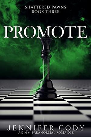 Promote (Shattered Pawns #3)