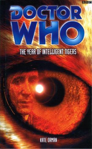 Doctor Who: The Year Of Intelligent Tigers (Eighth Doctor Adventures #46)