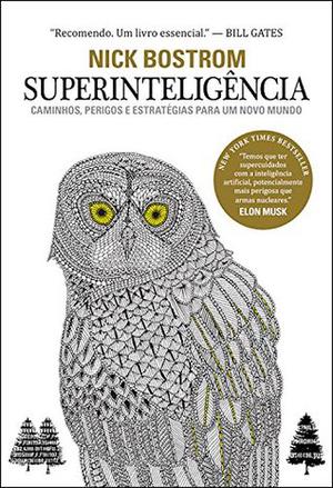 Superintelligence: Paths, Dangers, Strategies by Nick Bostrom