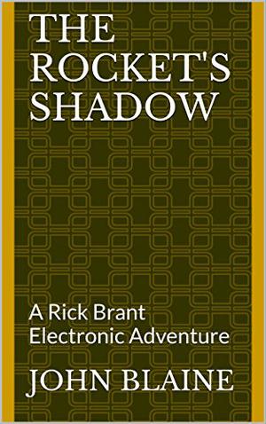 The Rocket's Shadow: A Rick Brant Electronic Adventure (Rick Brant Science-Adventures #1)