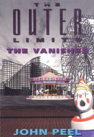 The Vanished (The Outer Limits by John Peel #7)