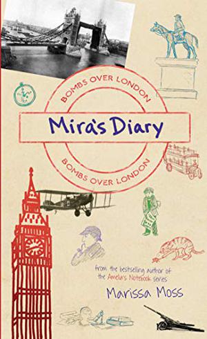 Mira's Diary: Bombs Over London by Marissa Moss
