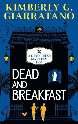 Dead and Breakfast by Kimberly G. Giarratano