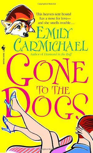 Gone to the Dogs by Emily Carmichael
