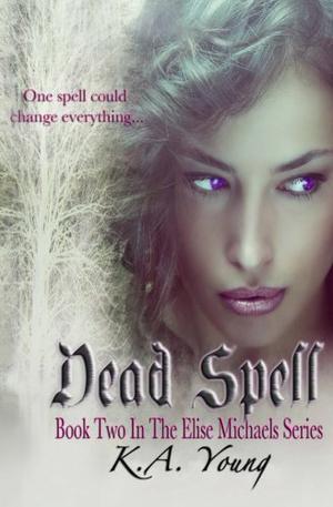 Dead Spell by K.A. Young, Kate Young