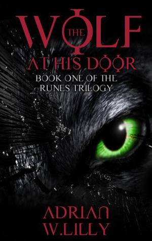The Wolf at His Door (The Runes Trilogy #1)