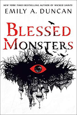 Blessed Monsters (Something Dark and Holy #3)