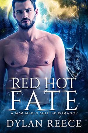 Red Hot Fate by Dylan Reece