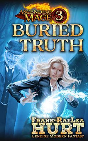 Buried Truth by Frank Hurt, RaeLea Hurt