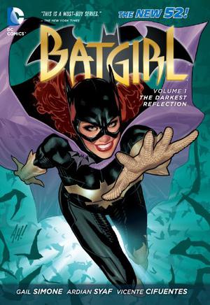 Batgirl, Volume 1: The Darkest Reflection by Gail Simone