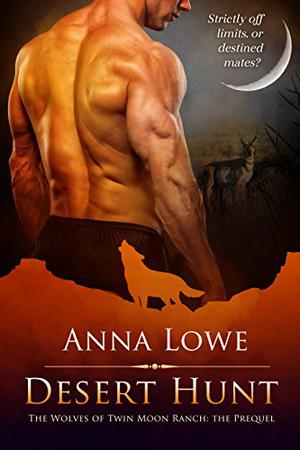 Desert Hunt (The Wolves of Twin Moon Ranch #0.5)