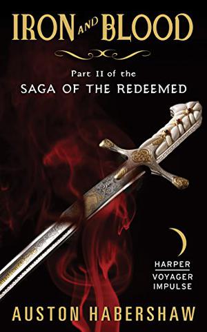 Blood and Iron (Saga of the Redeemed #1.2)