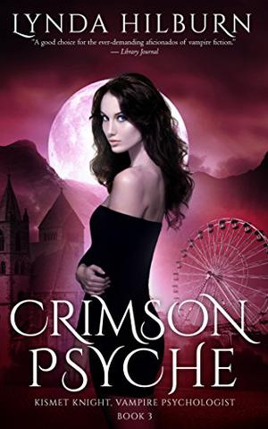 Crimson Psyche (Kismet Knight, Ph.D., Vampire Psychologist #3)