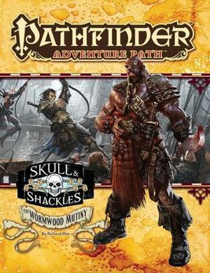 Pathfinder Adventure Path #55: The Wormwood Mutiny (Skull & Shackles #1)