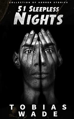 51 Sleepless Nights by Tobias Wade