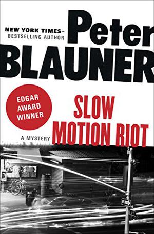 Slow Motion Riot by Peter Blauner
