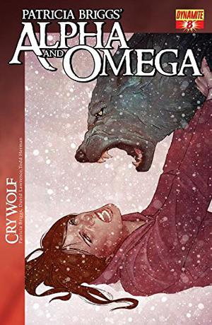 Patricia Briggs' Alpha & Omega: Cry Wolf #8 (Alpha and Omega: Cry Wolf Graphic Novel #8)