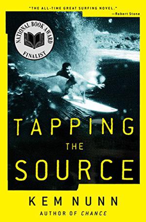 Tapping the Source by Kem Nunn