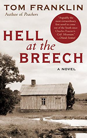 Hell at the Breech by Tom Franklin