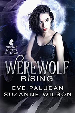 Werewolf Rising by Eve Paludan, Suzanne Wilson