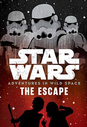 The Star Wars: The Escape: A World Book Day Title by Cavan Scott