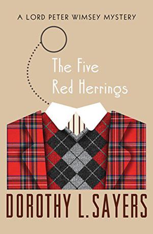The Five Red Herrings (Lord Peter Wimsey #6)