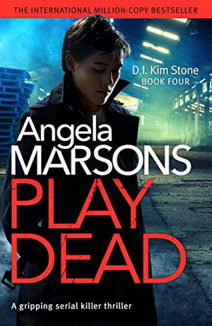 Play Dead (D.I. Kim Stone #4)