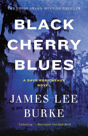 Black Cherry Blues by James Lee Burke