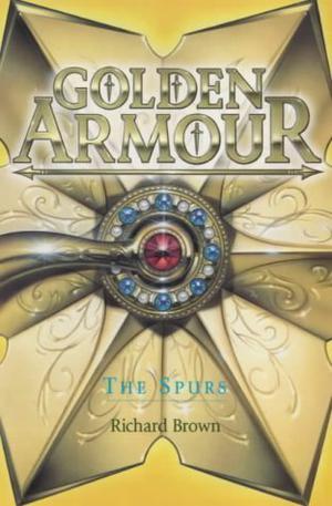 The Spurs (Golden Armour #3)