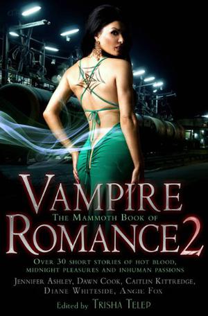 The Mammoth Book of Vampire Romance 2 (Demonica #3.5 - Eternity Embraced)